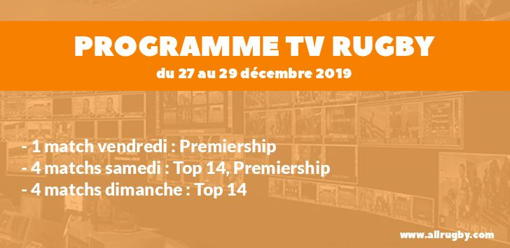 Programme TV Rugby pour le weekend du 27 au 29 décembre 2019