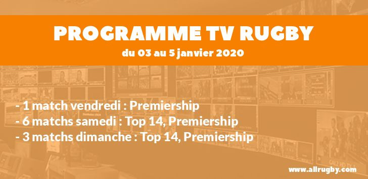 Programme TV Rugby pour le weekend du 3 au 5 janvier 2020