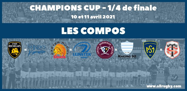Champions Cup 2021 - les compos des quarts de finale