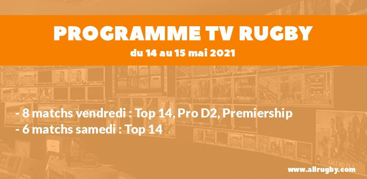 Programme TV Rugby pour le weekend du 14 au 18 mai 2021