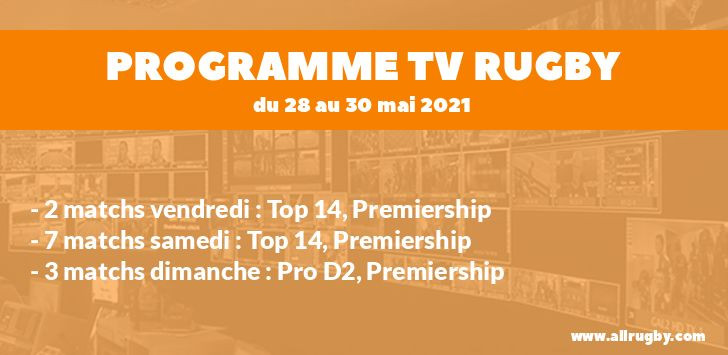Programme TV Rugby pour le weekend du 28 au 30 mai 2021