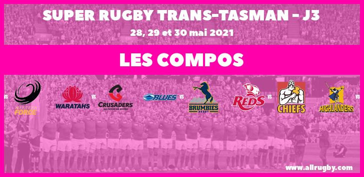 Super Rugby Trans-Tasman - J3 : les compos de la troisième journée