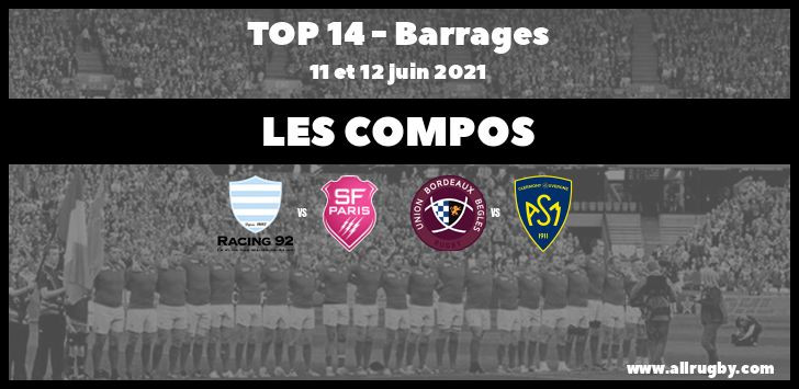 Top 14 - les compos des barrages Racing 92 - Paris et Bordeaux - Clermont