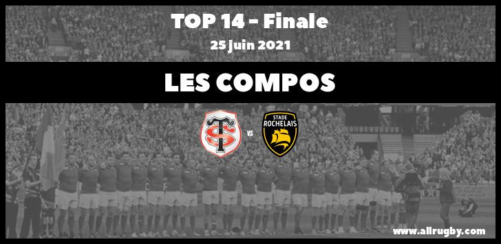 Top 14 : les compos de la finale entre Toulouse et La Rochelle