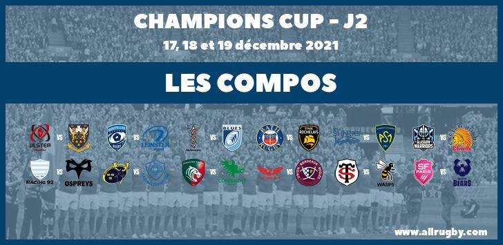 Champions Cup 2022 - J2 : les compos de la seconde journée, ou ce qu'il en reste