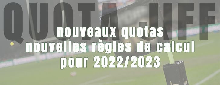 JIFF : nouveau quota et nouvelles règles de calcul pour 2022/2023