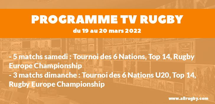 Programme TV Rugby pour le weekend du 17 au 20 mars 2022