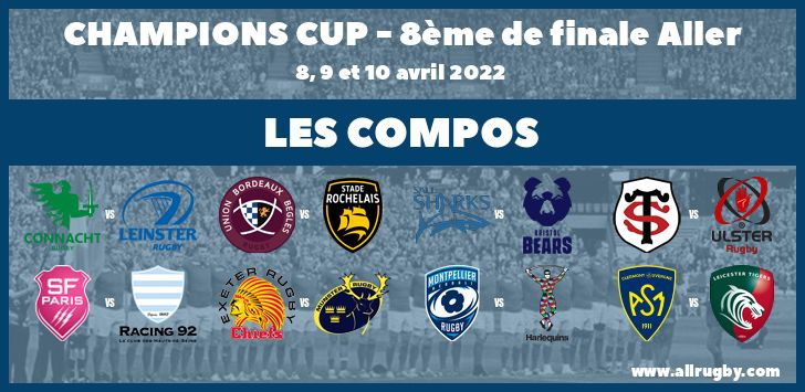 Champions Cup 2022 : les compos des 8ème de finale Aller