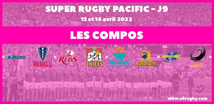 Super Rugby Pacific - J9 : les compos de la neuvième journée
