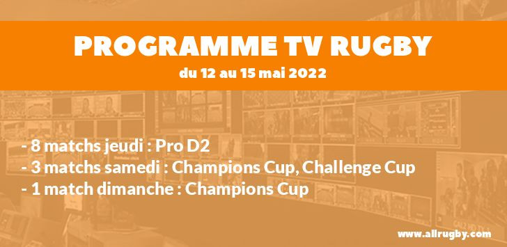 Programme TV Rugby pour le weekend du 12 au 15 mai 2022