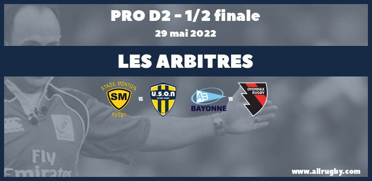 Pro D2 2022 - Les arbitres pour les demi-finales entre Mont-de-Marsan vs Nevers et Bayonne vs Oyonnax