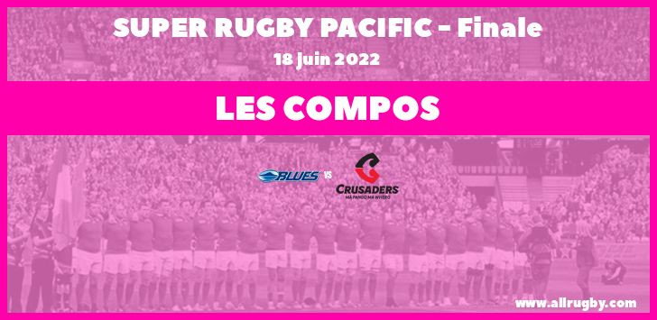 Super Rugby 2022 - Les compos de la finale entre les Blues et les Crusaders
