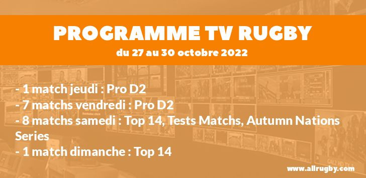 Programme TV Rugby pour le weekend du 27 au 30 octobre 2022