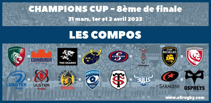 Champions Cup 2023 : les compos pour les 8èmes de finale