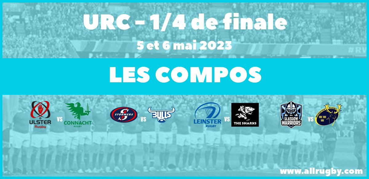 URC 2023 - Les compos des quarts de finale