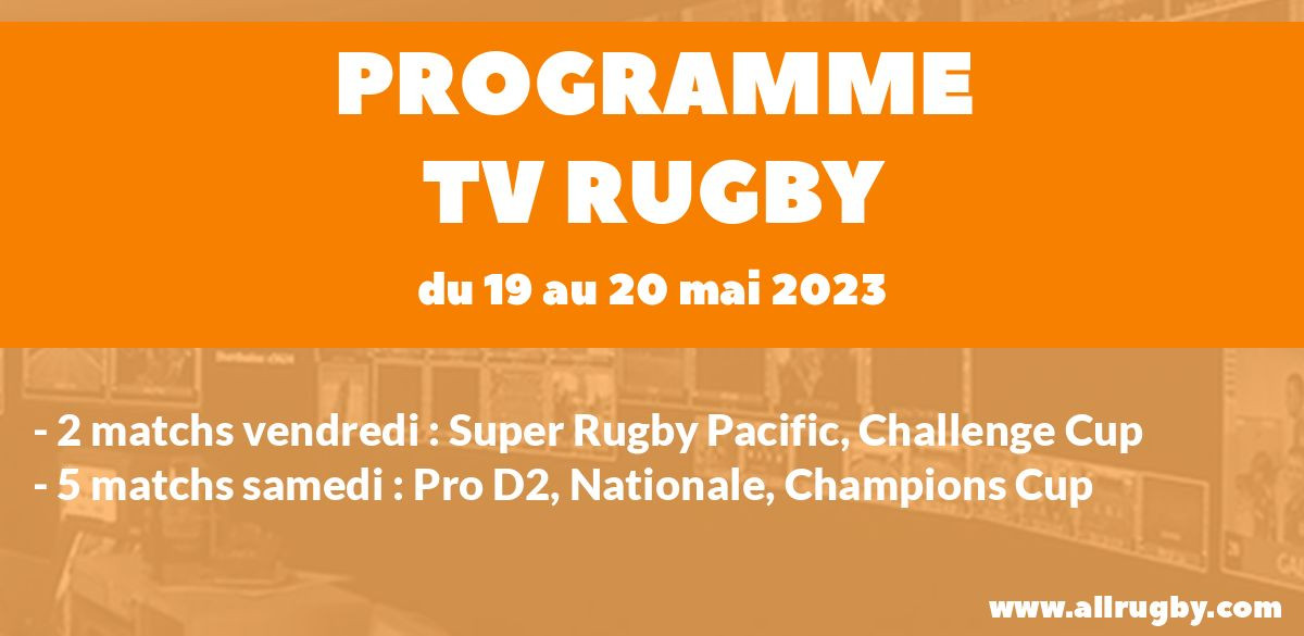 Programme TV Rugby pour le weekend du 19 au 20 mai 2023